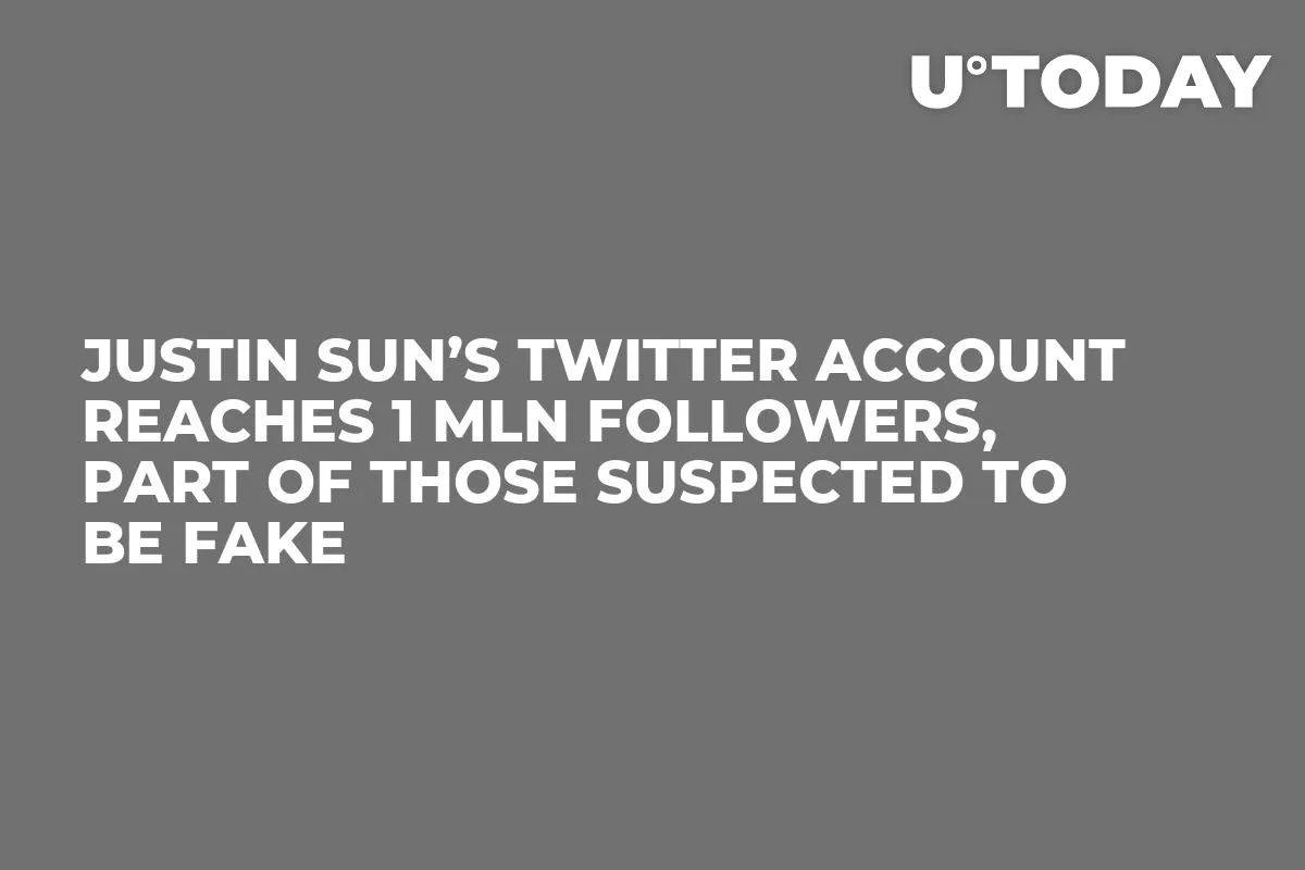 Justin Sun’s Twitter Account Reaches 1 Mln Followers, Part of Those Suspected to Be Fake