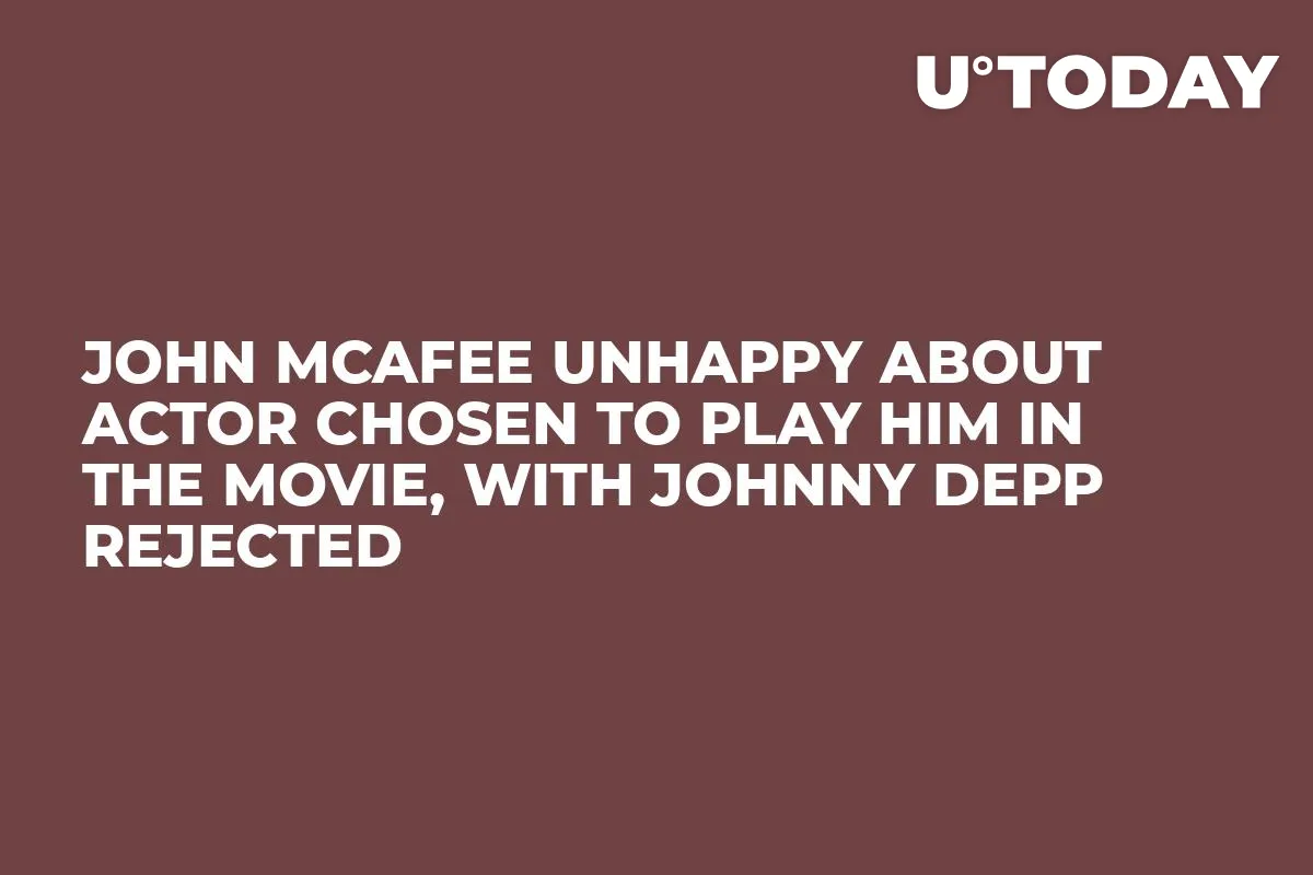 John McAfee Unhappy About Actor Chosen to Play Him in the Movie, with Johnny Depp Rejected