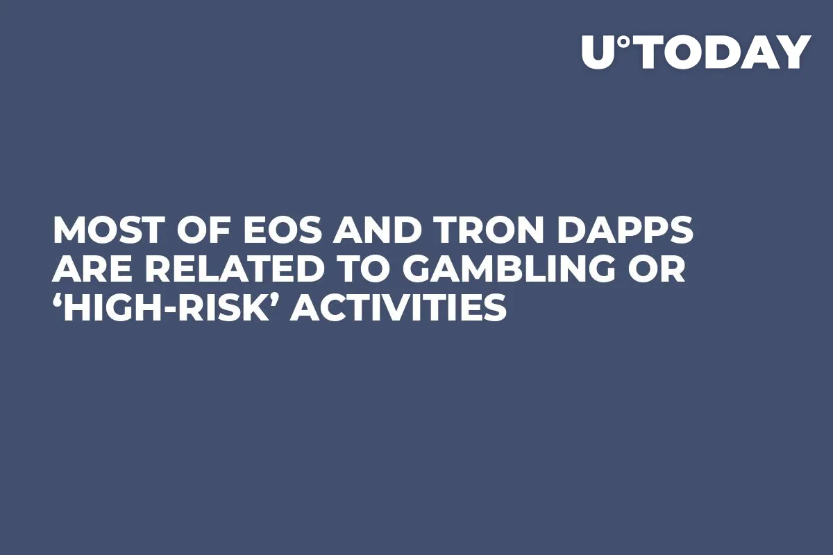 Most of EOS and Tron dApps Are Related to Gambling or ‘High-Risk’ Activities   
