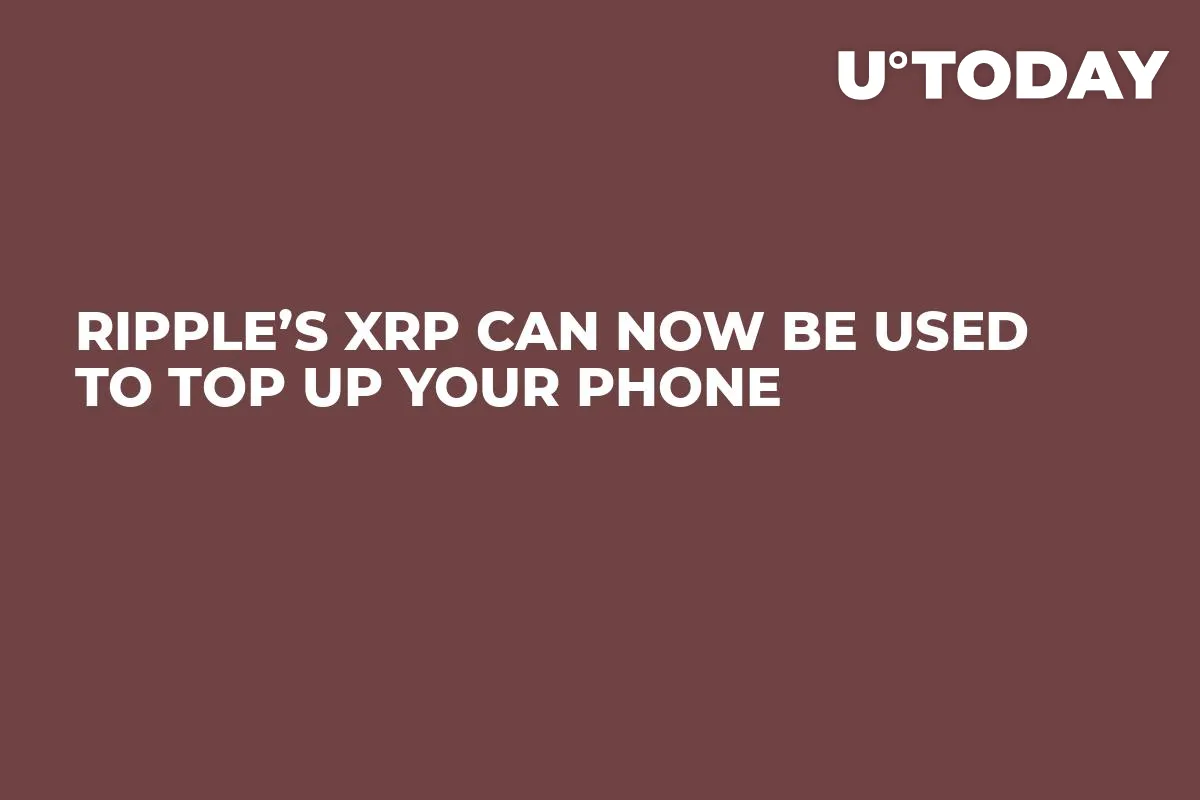 Ripple’s XRP Can Now Be Used to Top Up Your Phone