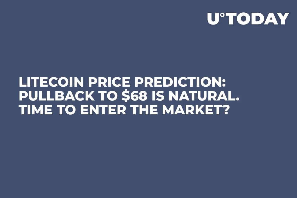 Litecoin Price Prediction: Pullback to $68 Is Natural. Time to Enter the Market? 