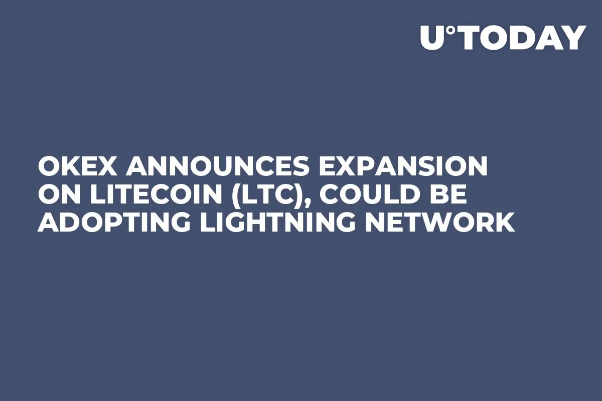 OKEx Announces Expansion on Litecoin (LTC), Could Be Adopting Lightning Network