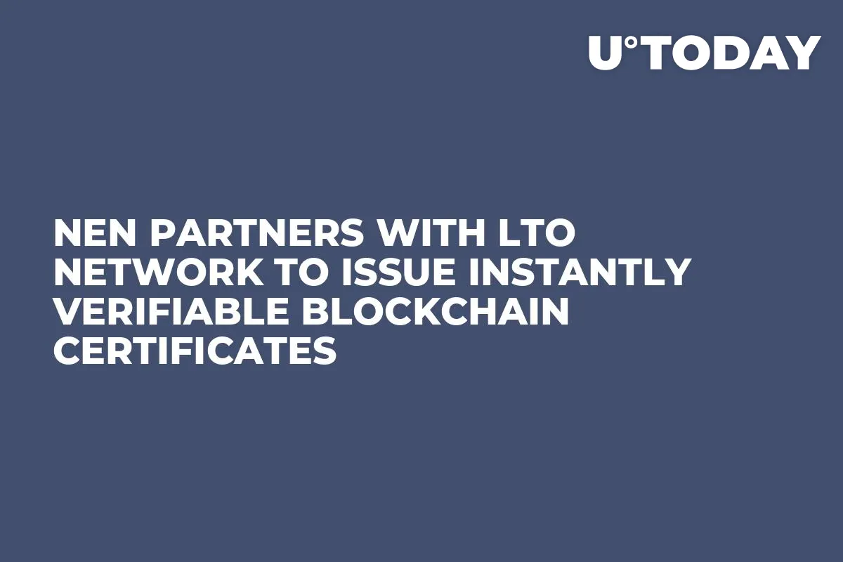 NEN Partners With LTO Network to Issue Instantly Verifiable Blockchain Certificates