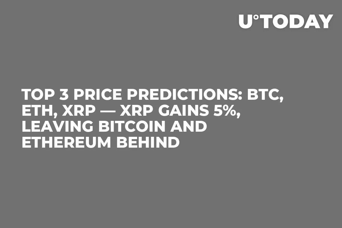 TOP 3 Price Predictions: BTC, ETH, XRP — XRP Gains 5%, Leaving Bitcoin and Ethereum Behind