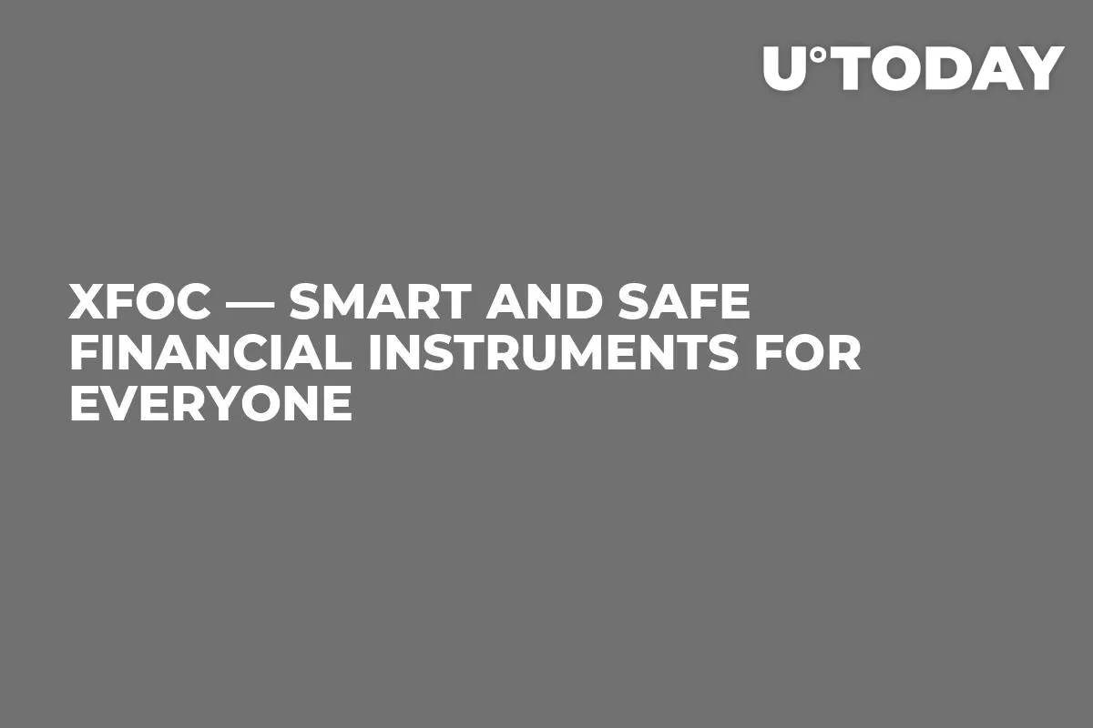 XFOC — smart and safe financial instruments for everyone