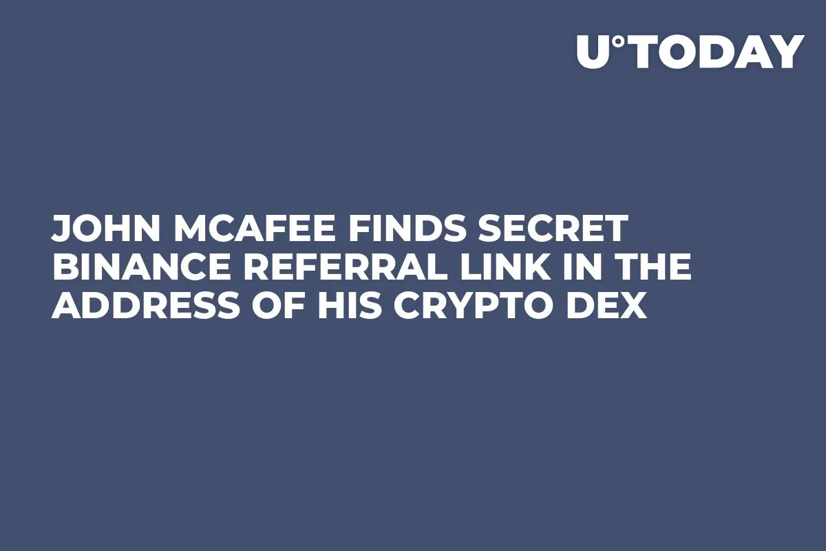 John McAfee Finds Secret Binance Referral Link in the Address of His Crypto DEX