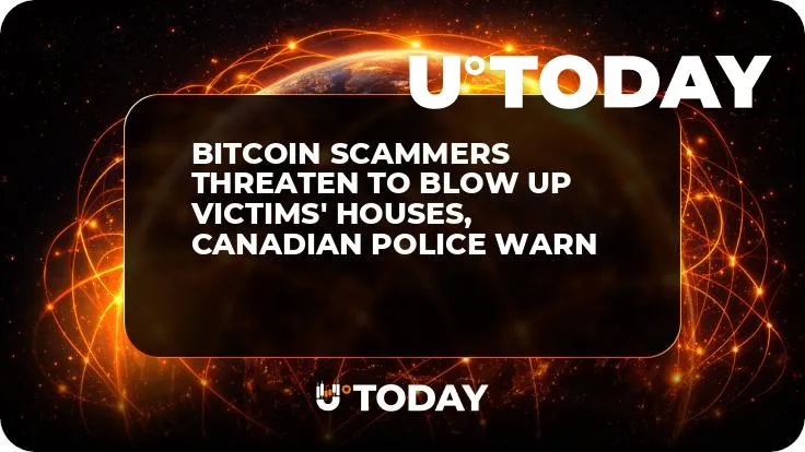 Bitcoin Scammers Threaten to Blow Up Victims' Houses, Canadian Police Warn