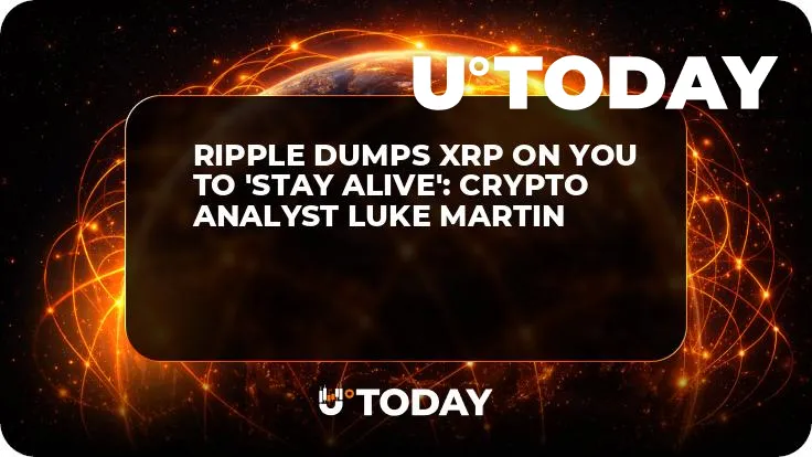 Ripple Dumps XRP on You to 'Stay Alive': Crypto Analyst Luke Martin