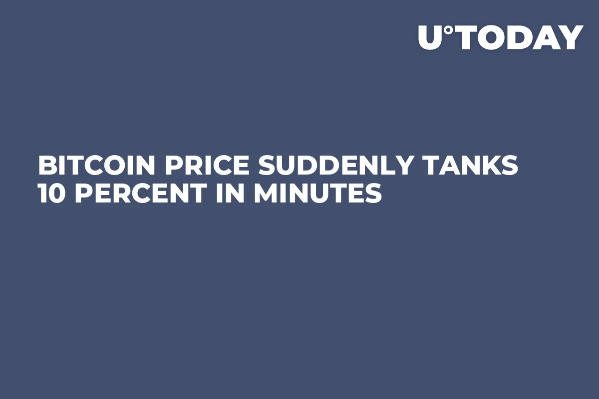 Bitcoin Price Suddenly Tanks 10 Percent in Minutes