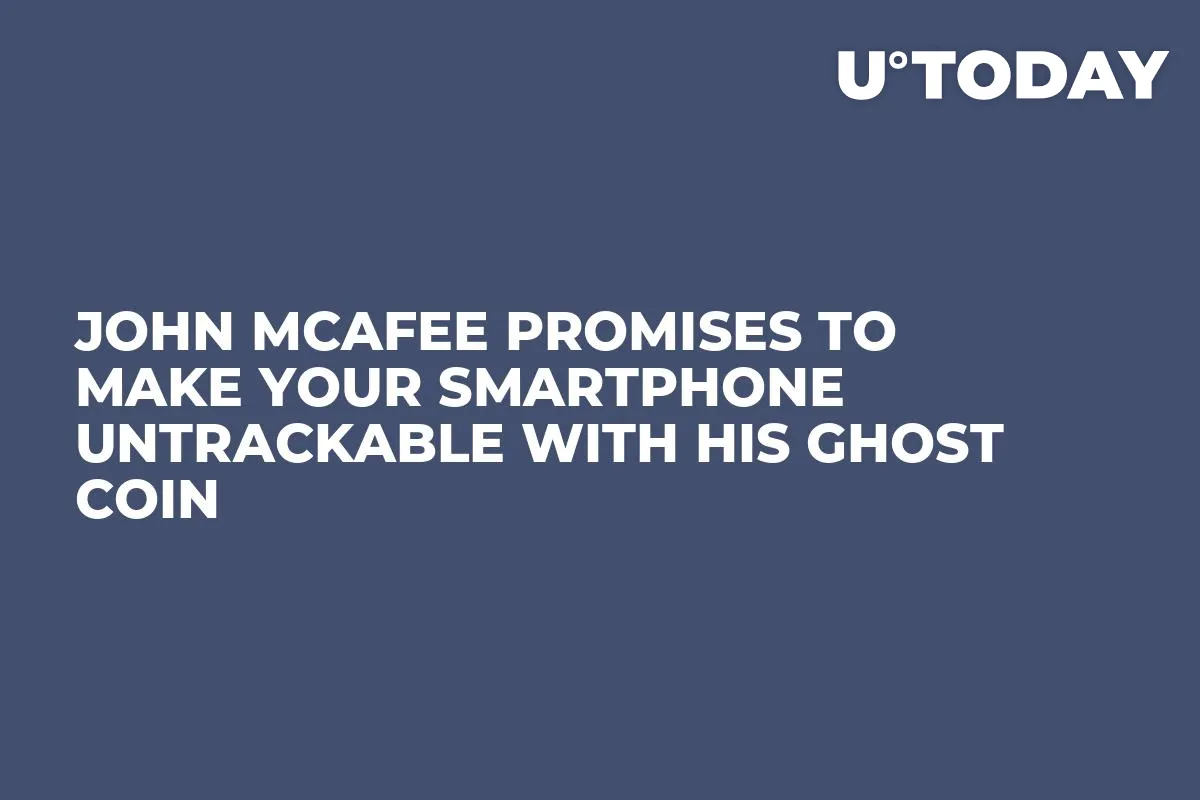 John McAfee Promises to Make Your Smartphone Untrackable with His Ghost Coin