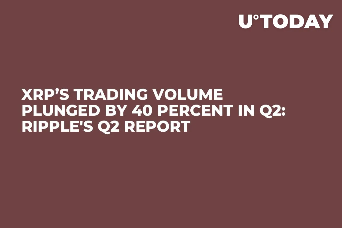 XRP’s Trading Volume Plunged by 40 Percent in Q2: Ripple's Q2 Report
