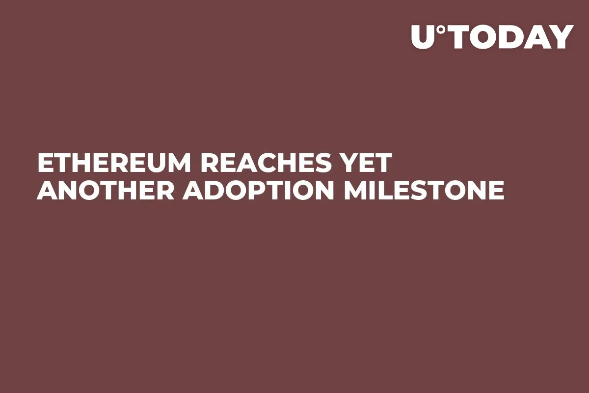Ethereum Reaches Yet Another Adoption Milestone