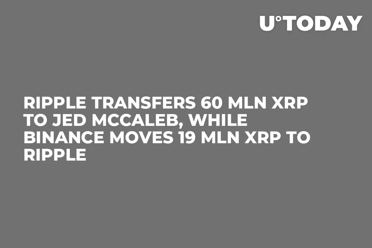 Ripple Transfers 60 Mln XRP to Jed McCaleb, While Binance Moves 19 Mln XRP to Ripple