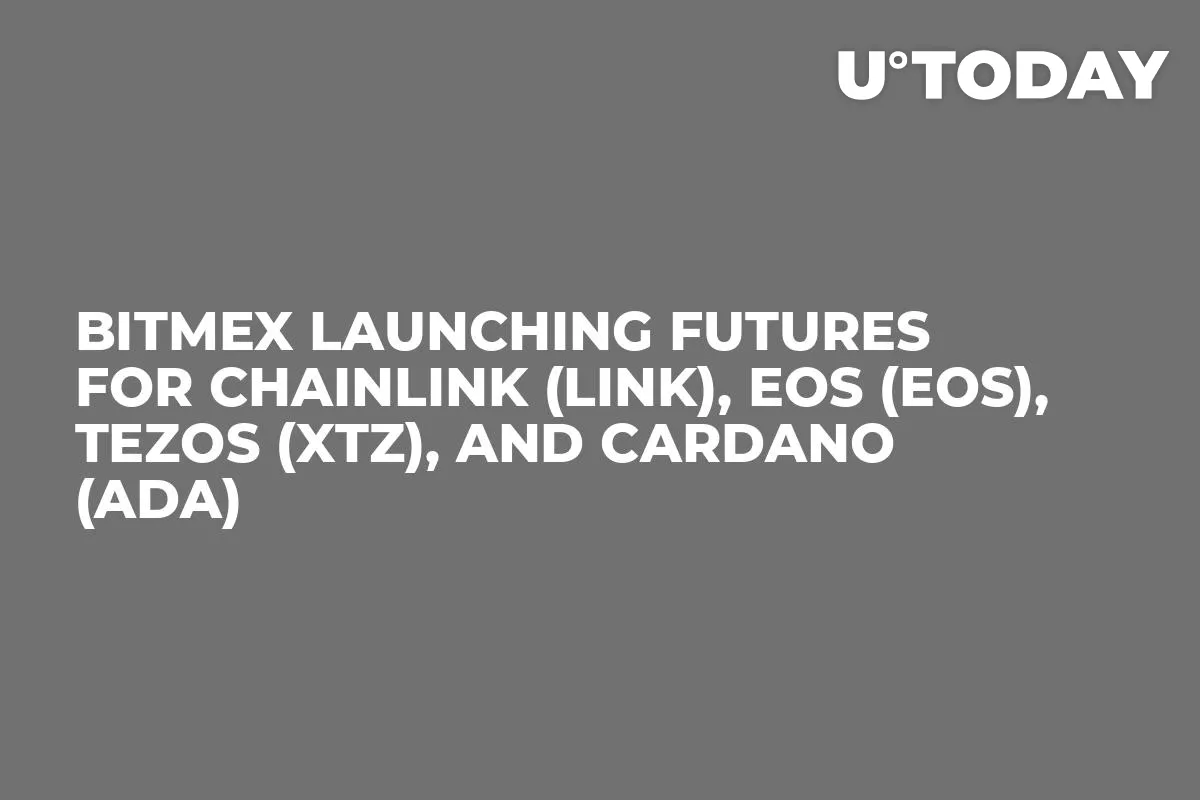 BitMEX Launching Futures for Chainlink (LINK), EOS (EOS), Tezos (XTZ), and Cardano (ADA)