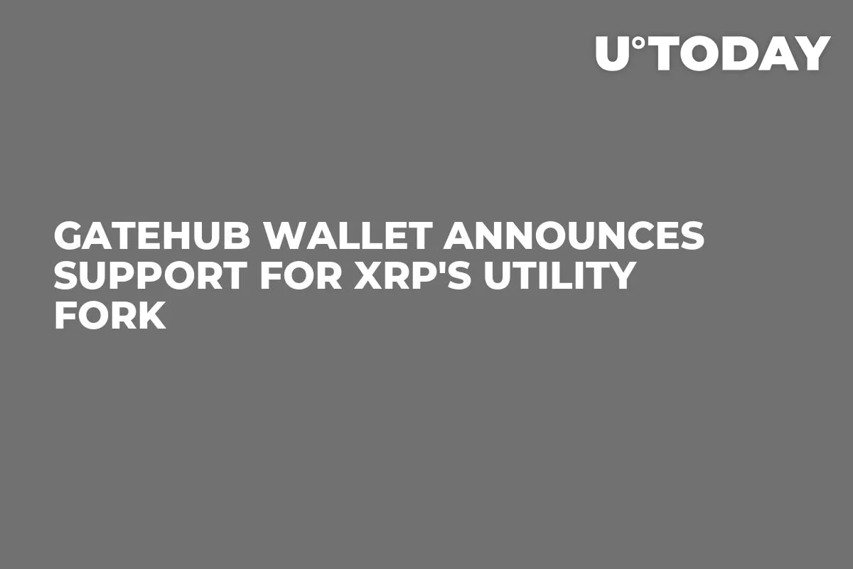GateHub Wallet Announces Support for XRP's Utility Fork 