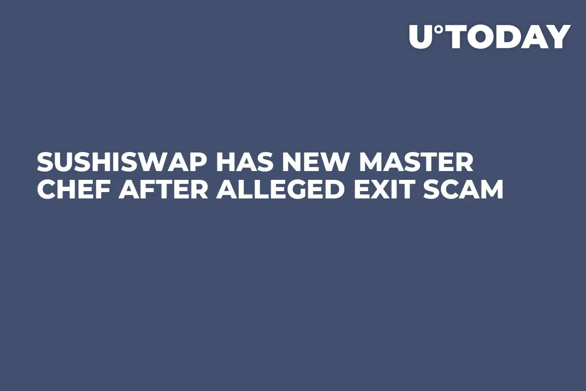SushiSwap Has New Master Chef After Alleged Exit Scam