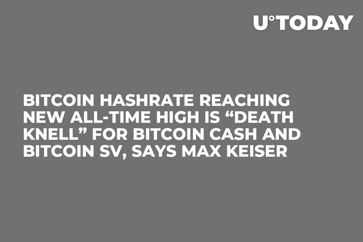 Bitcoin Hashrate Reaching New All-Time High Is “Death Knell” for Bitcoin Cash and Bitcoin SV, Says Max Keiser