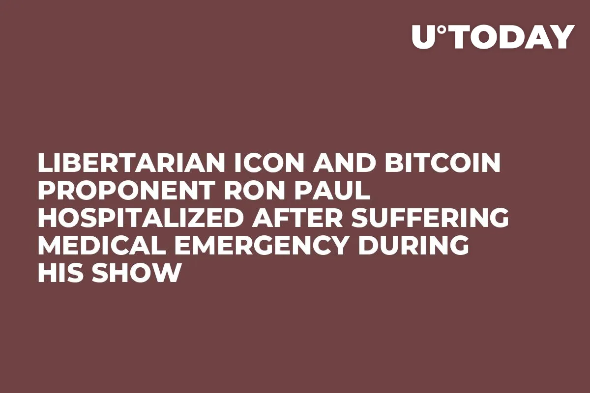 Libertarian Icon and Bitcoin Proponent Ron Paul Hospitalized After Suffering Medical Emergency During His Show