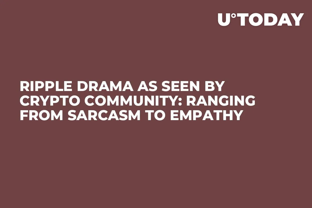 Ripple Drama as Seen by Crypto Community: Ranging from Sarcasm to Empathy