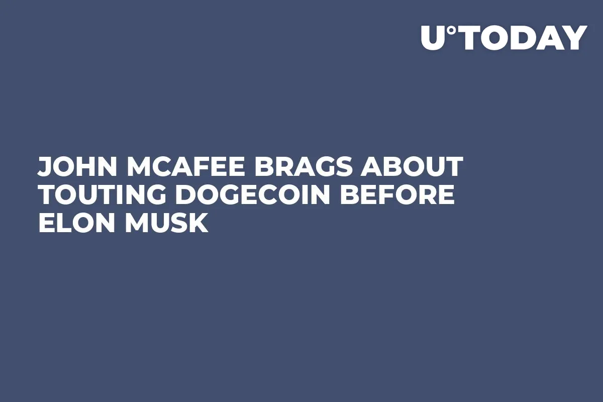John McAfee Brags About Touting Dogecoin Before Elon Musk