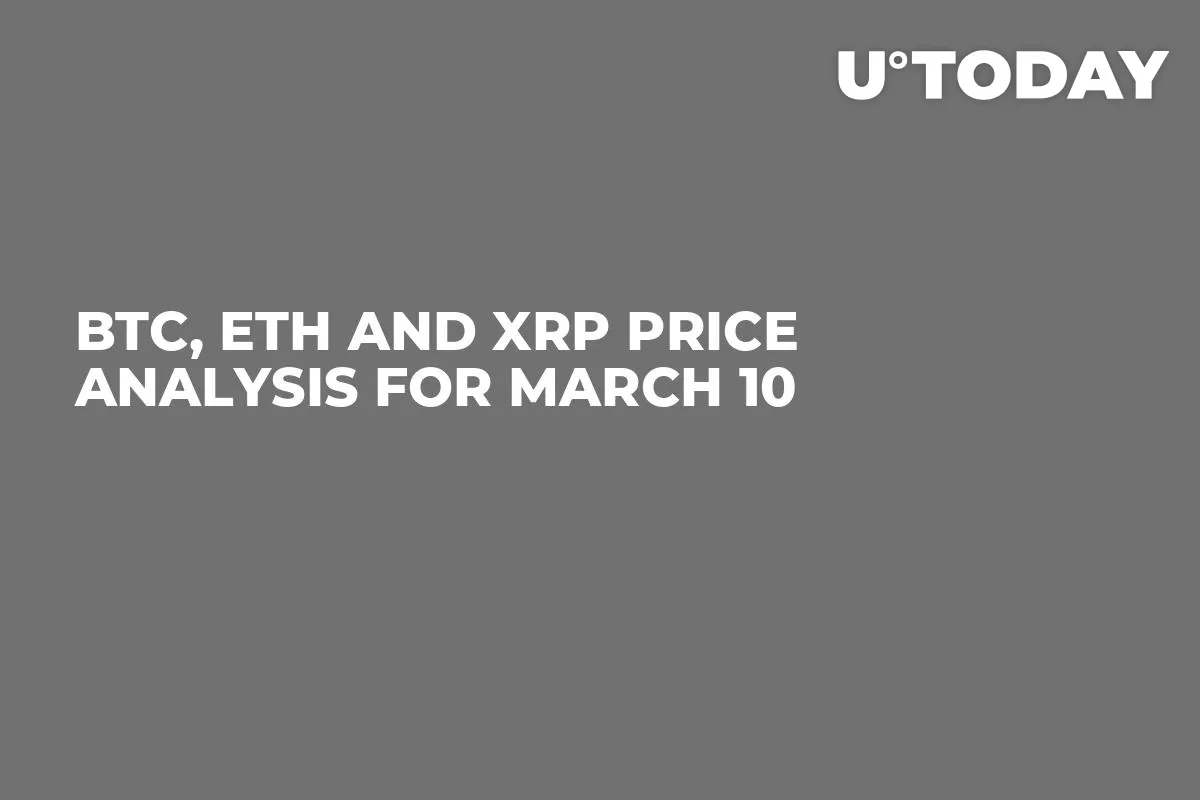 BTC, ETH and XRP Price Analysis for March 10