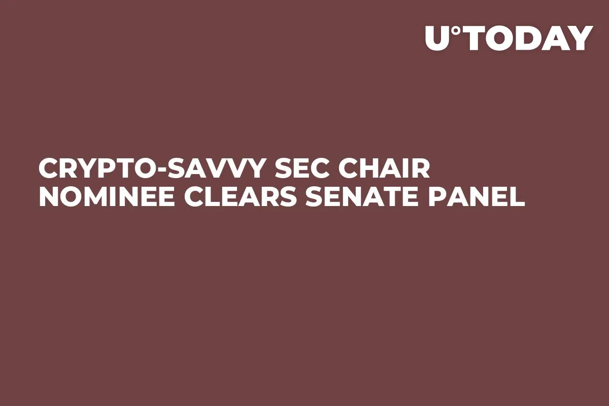 Crypto-Savvy SEC Chair Nominee Clears Senate Panel