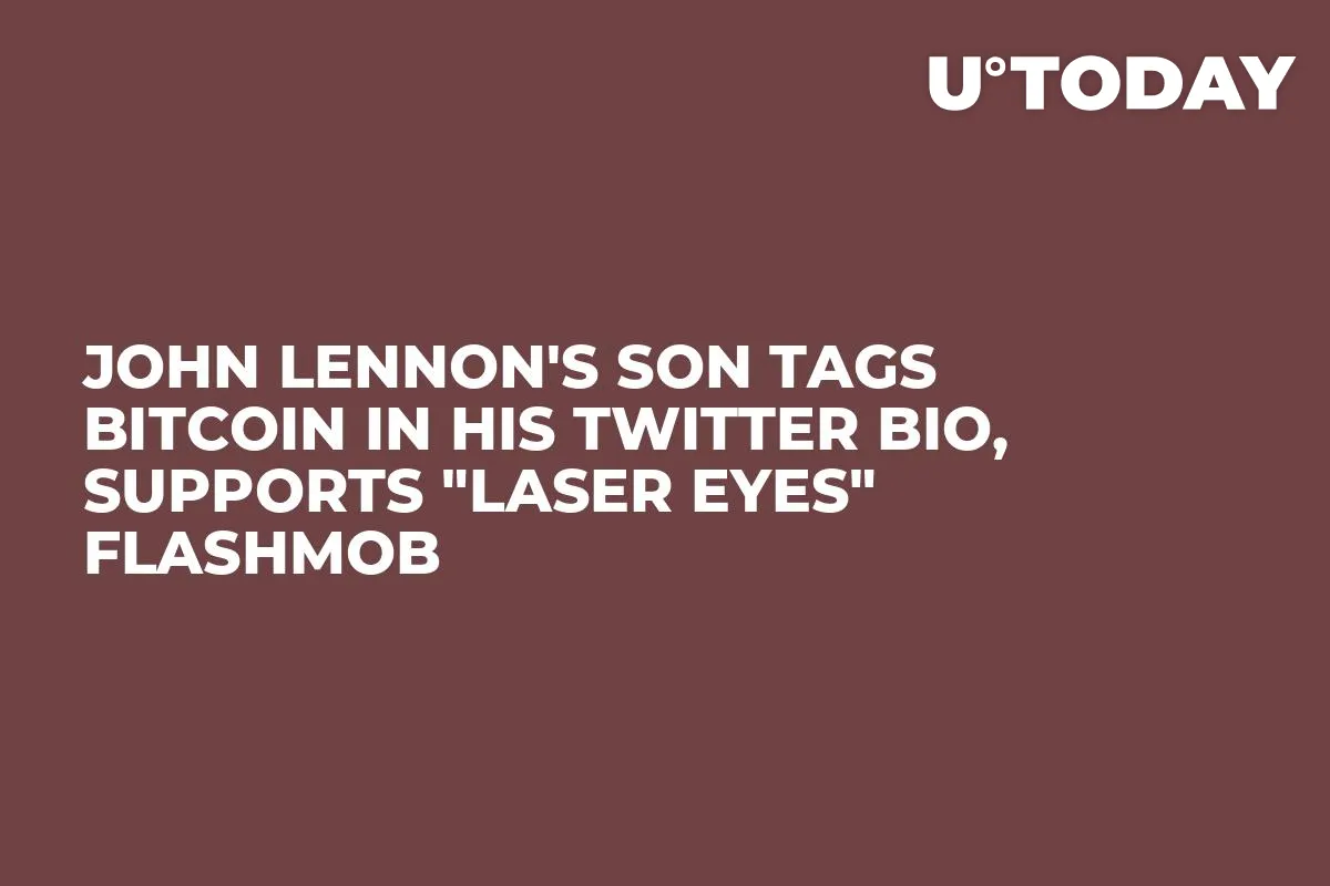 John Lennon's Son Tags Bitcoin in His Twitter Bio, Supports "Laser Eyes" Flashmob