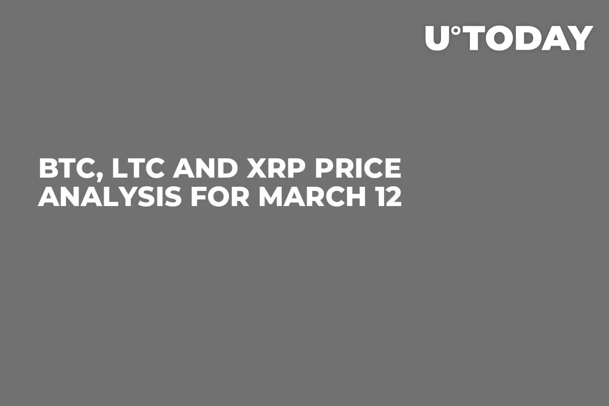 BTC, LTC and XRP Price Analysis for March 12