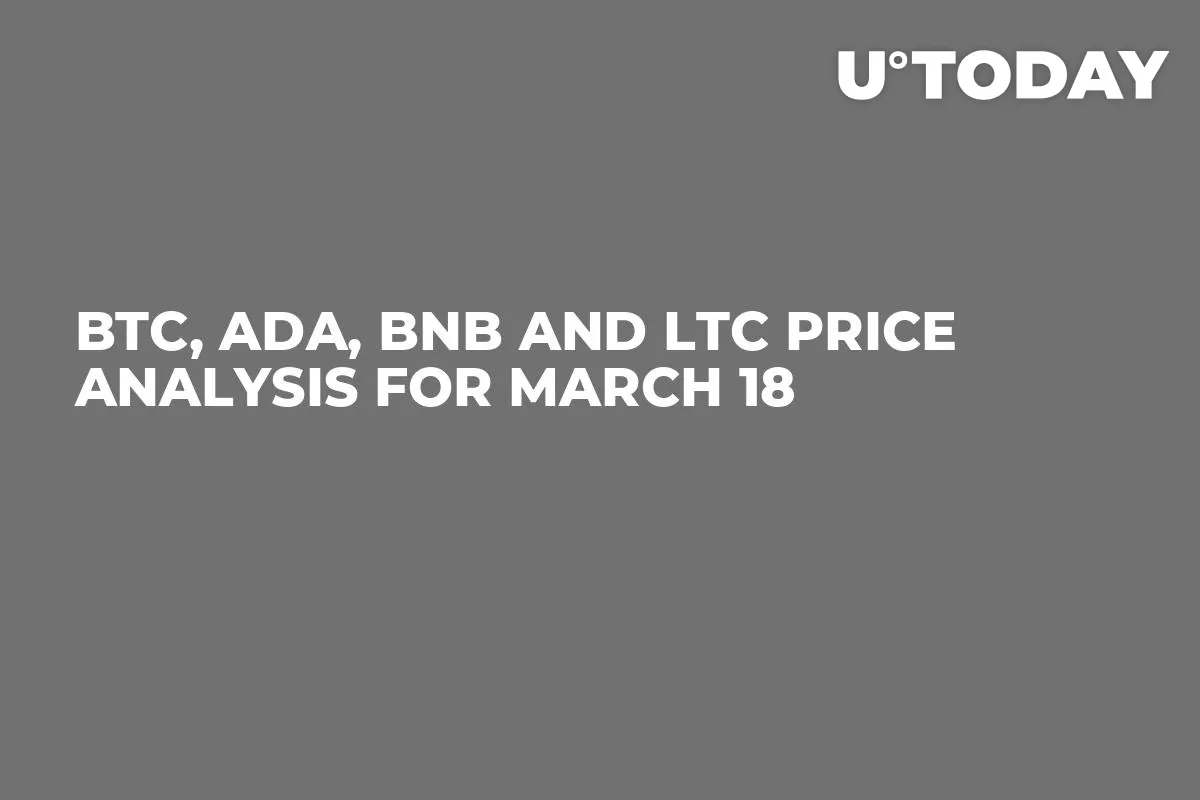 BTC, ADA, BNB and LTC Price Analysis for March 18