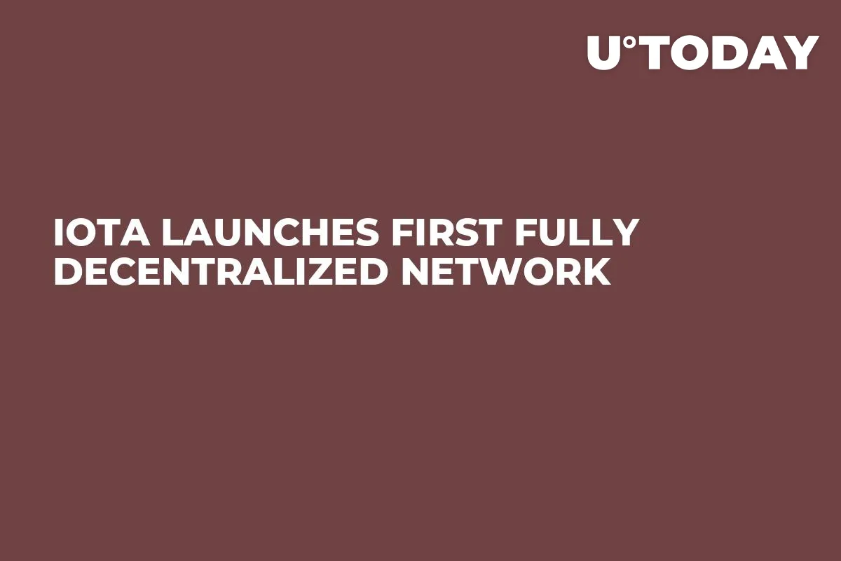IOTA Launches First Fully Decentralized Network