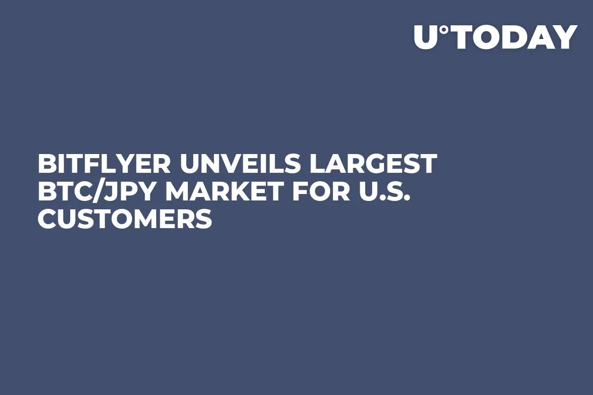 bitFlyer Unveils Largest BTC/JPY Market for U.S. Customers