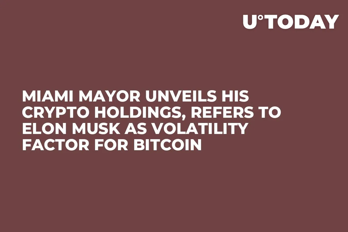 Miami Mayor Unveils His Crypto Holdings, Refers to Elon Musk as Volatility Factor for Bitcoin