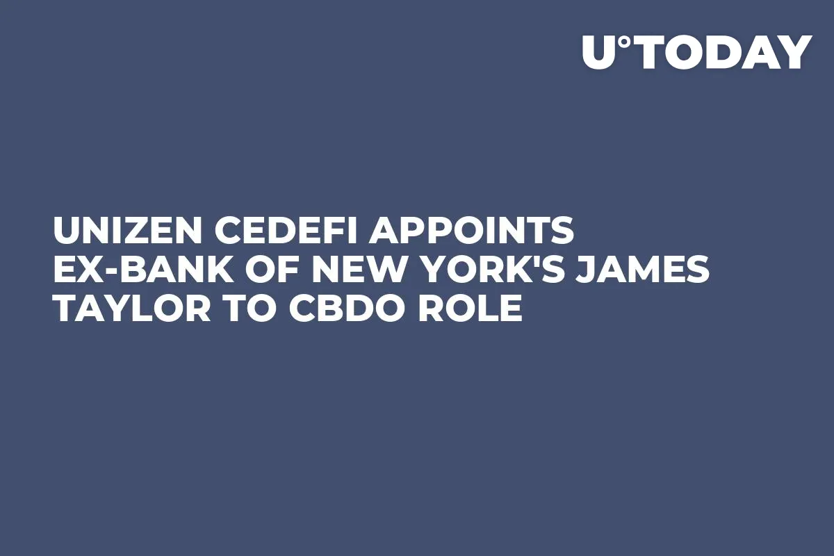Unizen CeDeFi Appoints Ex-Bank of New York's James Taylor to CBDO Role
