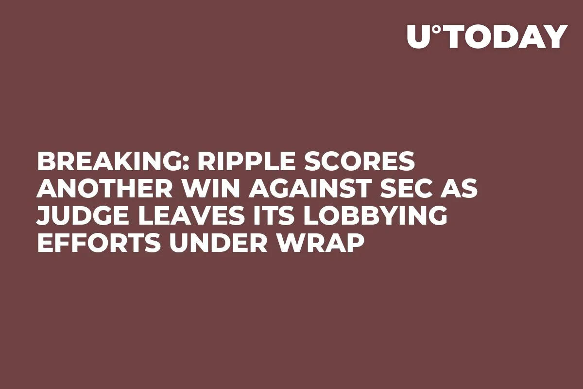 BREAKING: Ripple Scores Another Win Against SEC as Judge Leaves Its Lobbying Efforts Under Wrap 