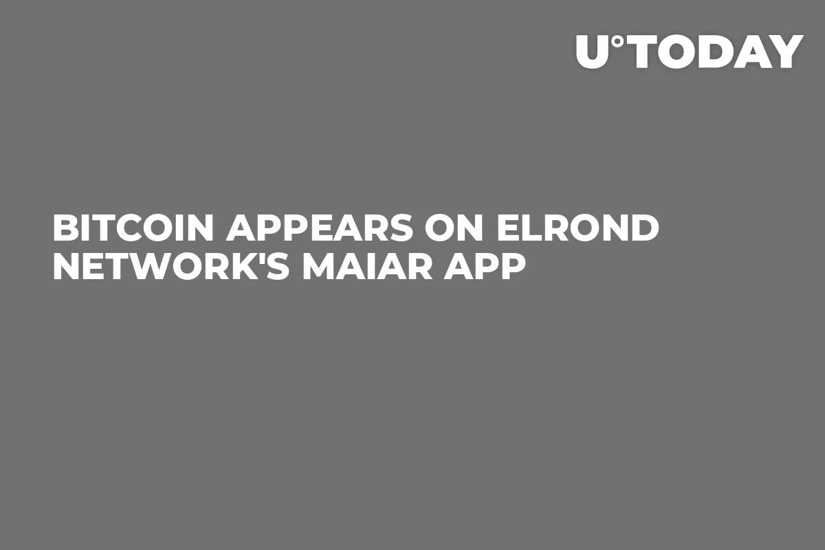 Bitcoin Appears on Elrond Network's Maiar App