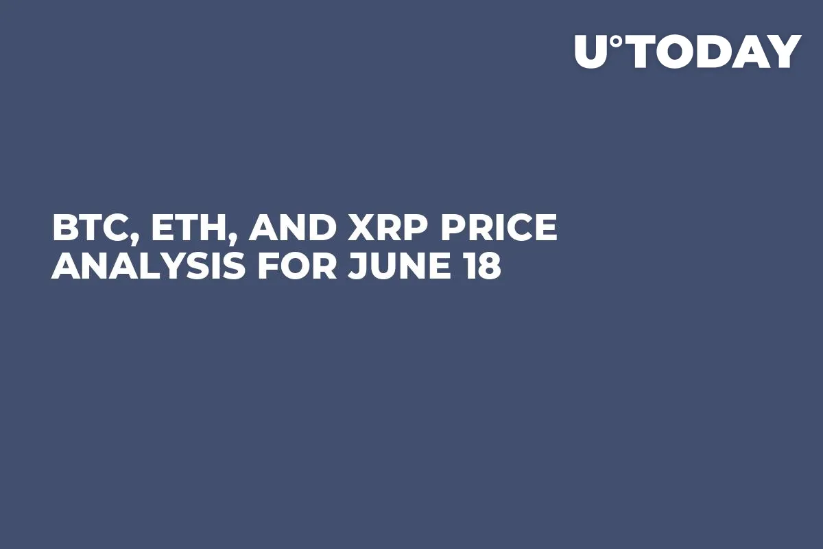 BTC, ETH, and XRP Price Analysis for June 18