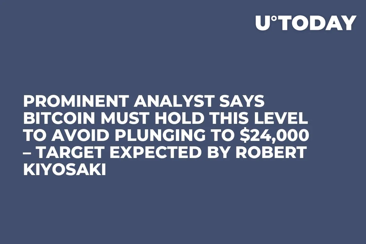Prominent Analyst Says Bitcoin Must Hold This Level to Avoid Plunging to $24,000 – Target Expected by Robert Kiyosaki