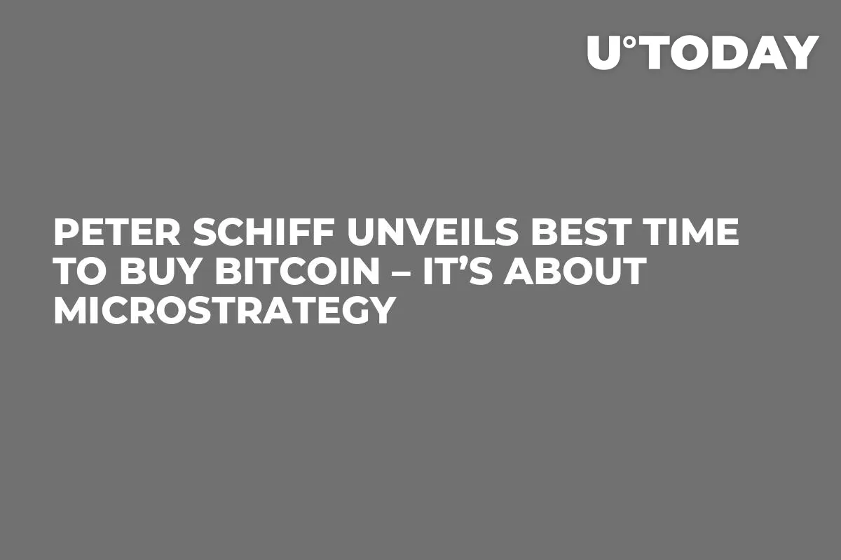 Peter Schiff Unveils Best Time to Buy Bitcoin – It’s About MicroStrategy 