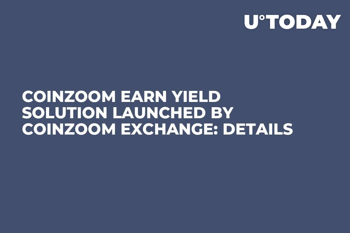 CoinZoom Earn Yield Solution Launched by CoinZoom Exchange: Details