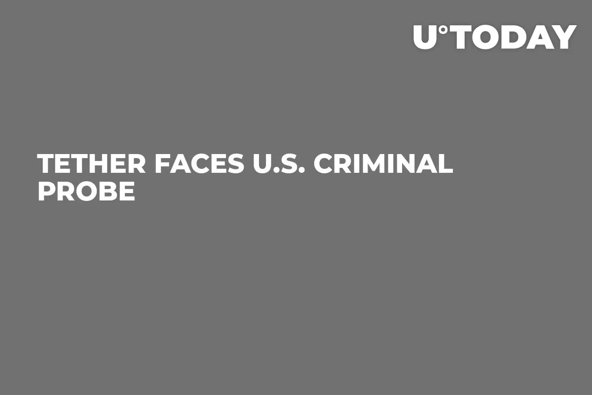 Tether Faces U.S. Criminal Probe