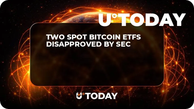 Two Spot Bitcoin ETFs Disapproved by SEC