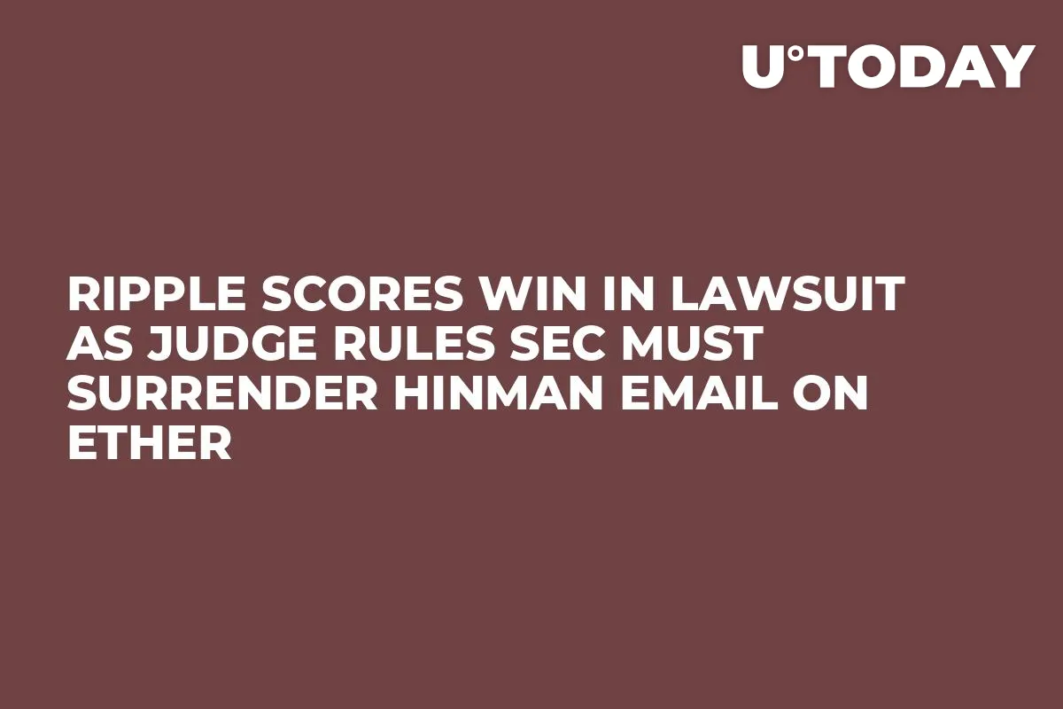 Ripple Scores Win in Lawsuit as Judge Rules SEC Must Surrender Hinman Email on Ether