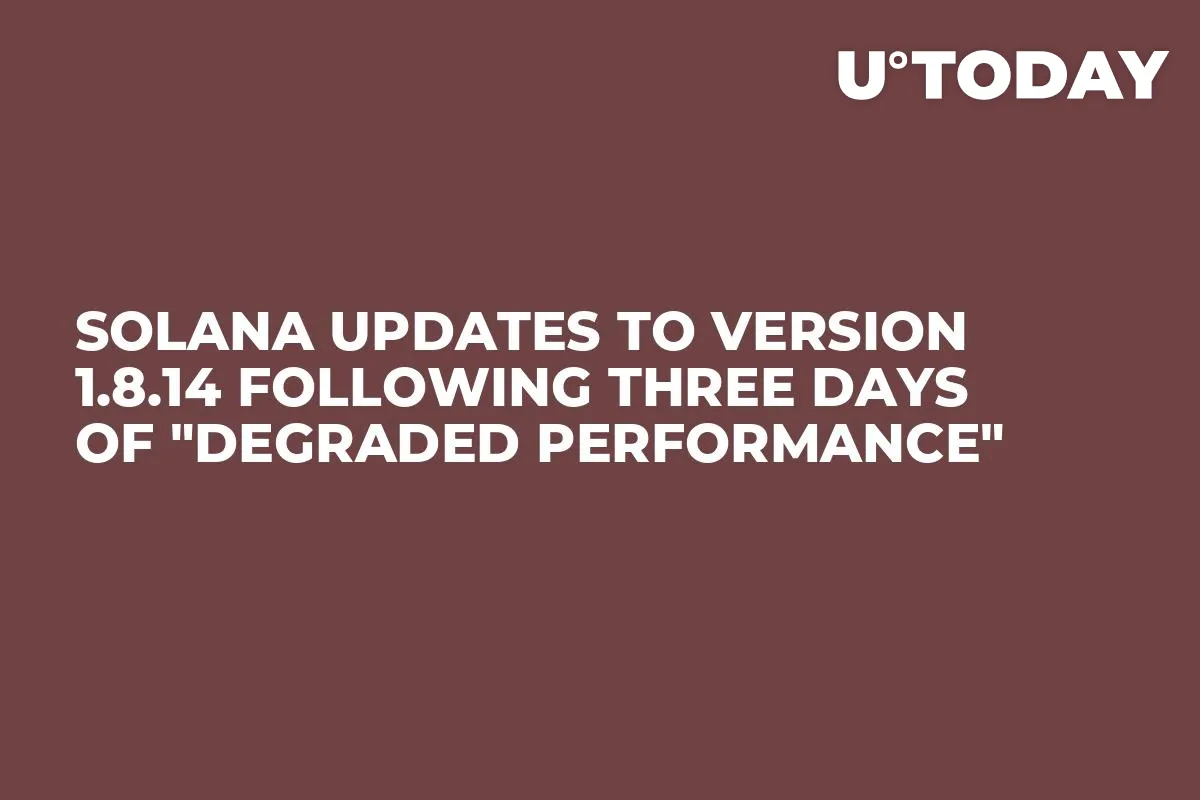 Solana Updates to Version 1.8.14 Following Three Days of "Degraded Performance"