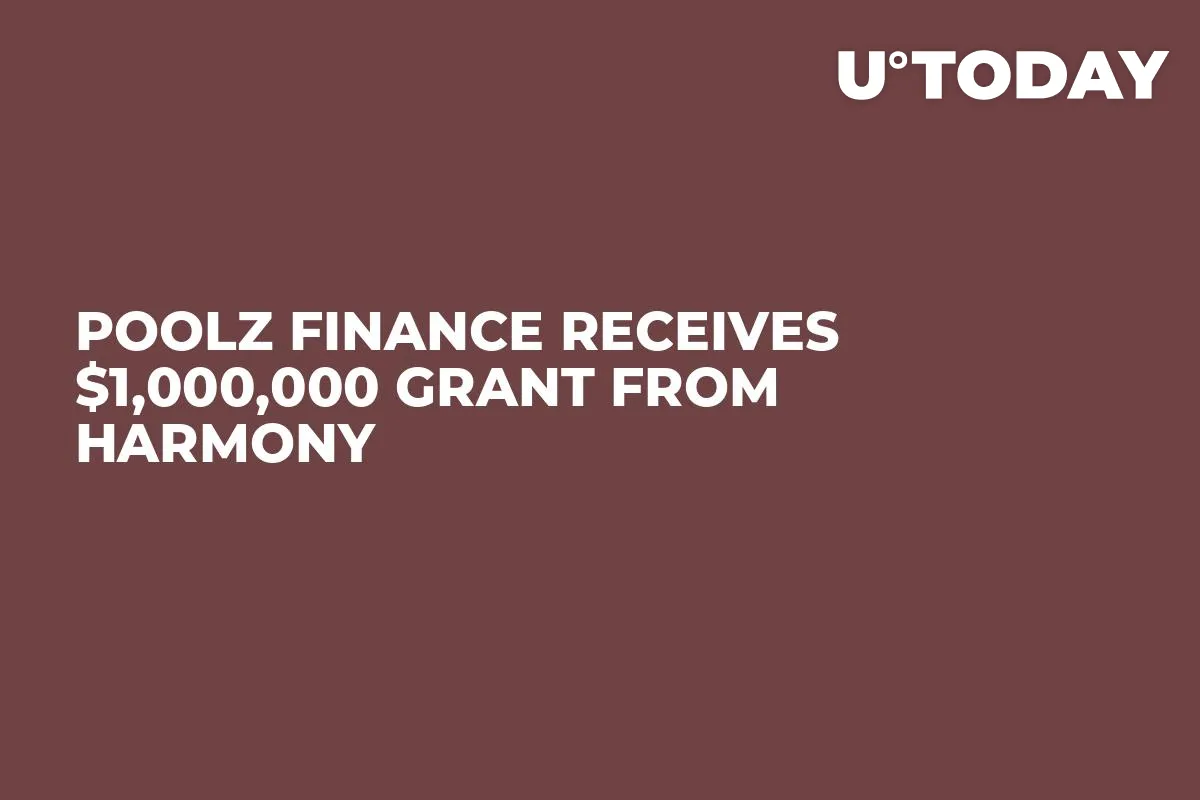 Poolz Finance Receives $1,000,000 Grant from Harmony