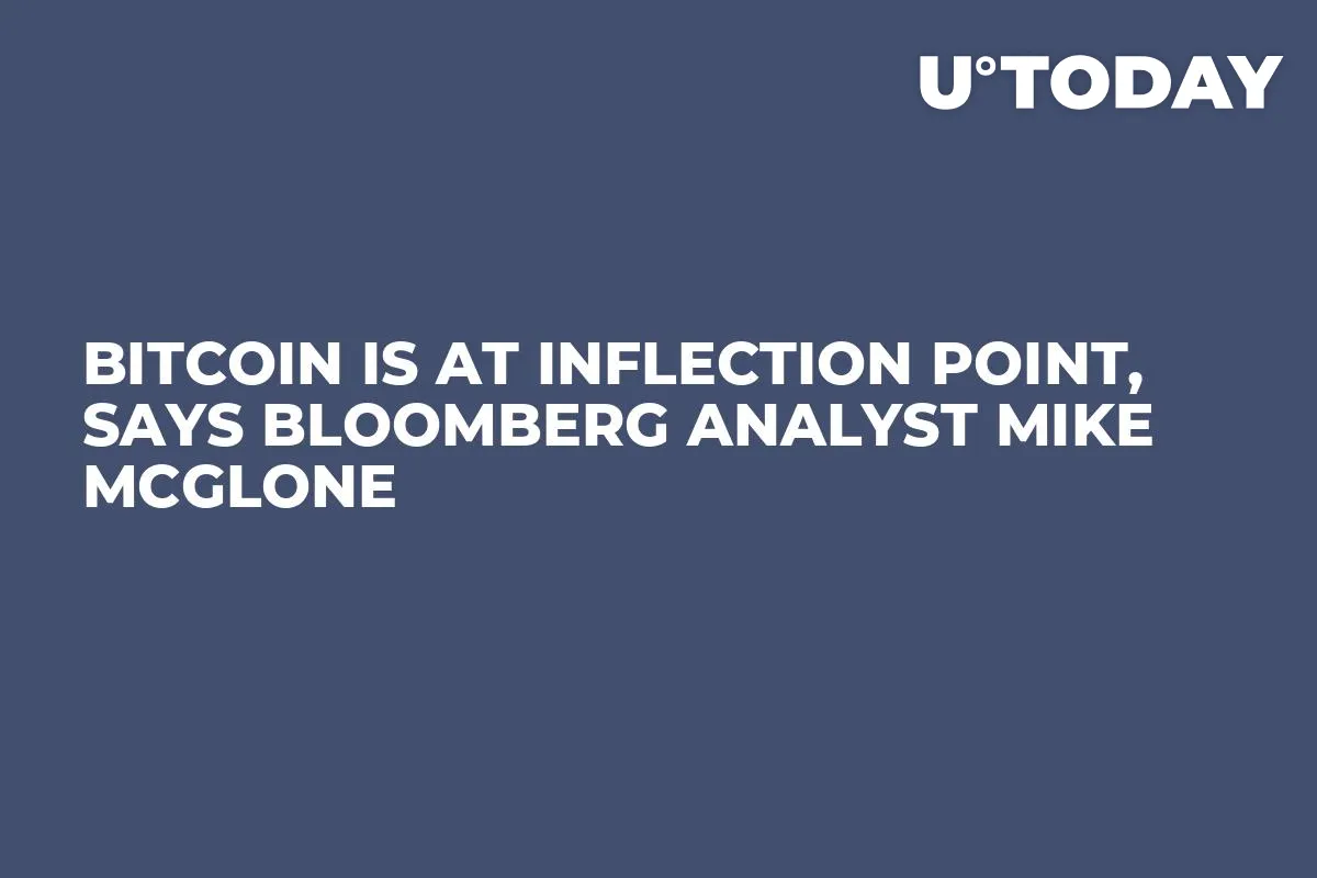 Bitcoin Is at Inflection Point, Says Bloomberg Analyst Mike McGlone 