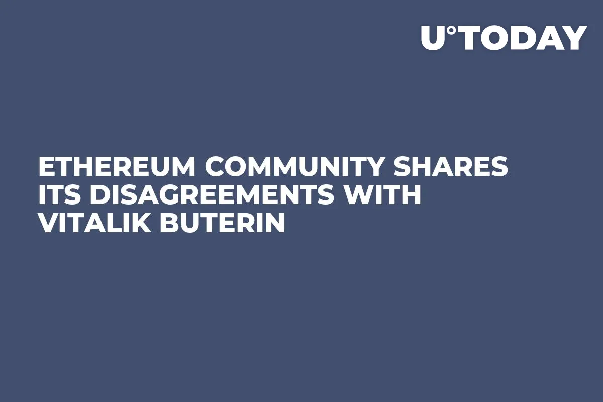 Ethereum Community Shares Its Disagreements with Vitalik Buterin 
