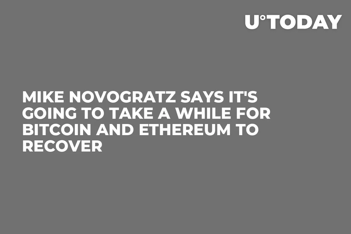 Mike Novogratz Says It's Going to Take a While for Bitcoin and Ethereum to Recover