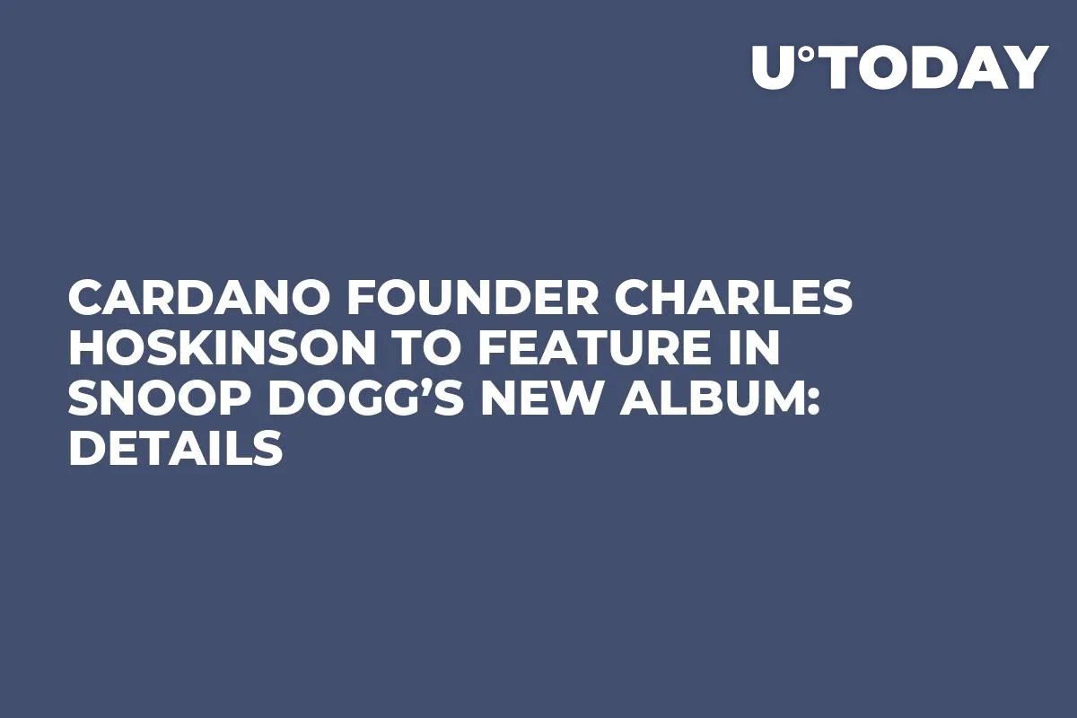 Cardano Founder Charles Hoskinson To Feature in Snoop Dogg’s New Album: Details