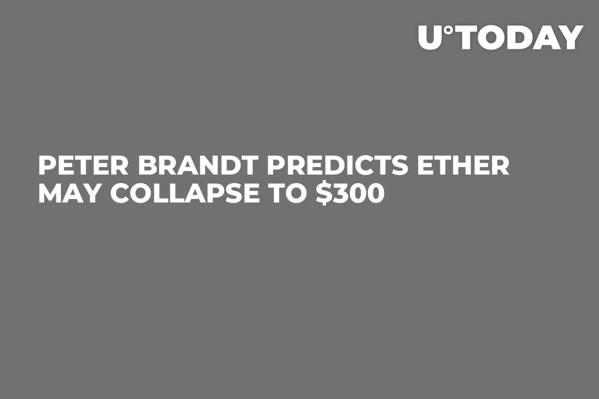 Peter Brandt Predicts Ether May Collapse to $300 