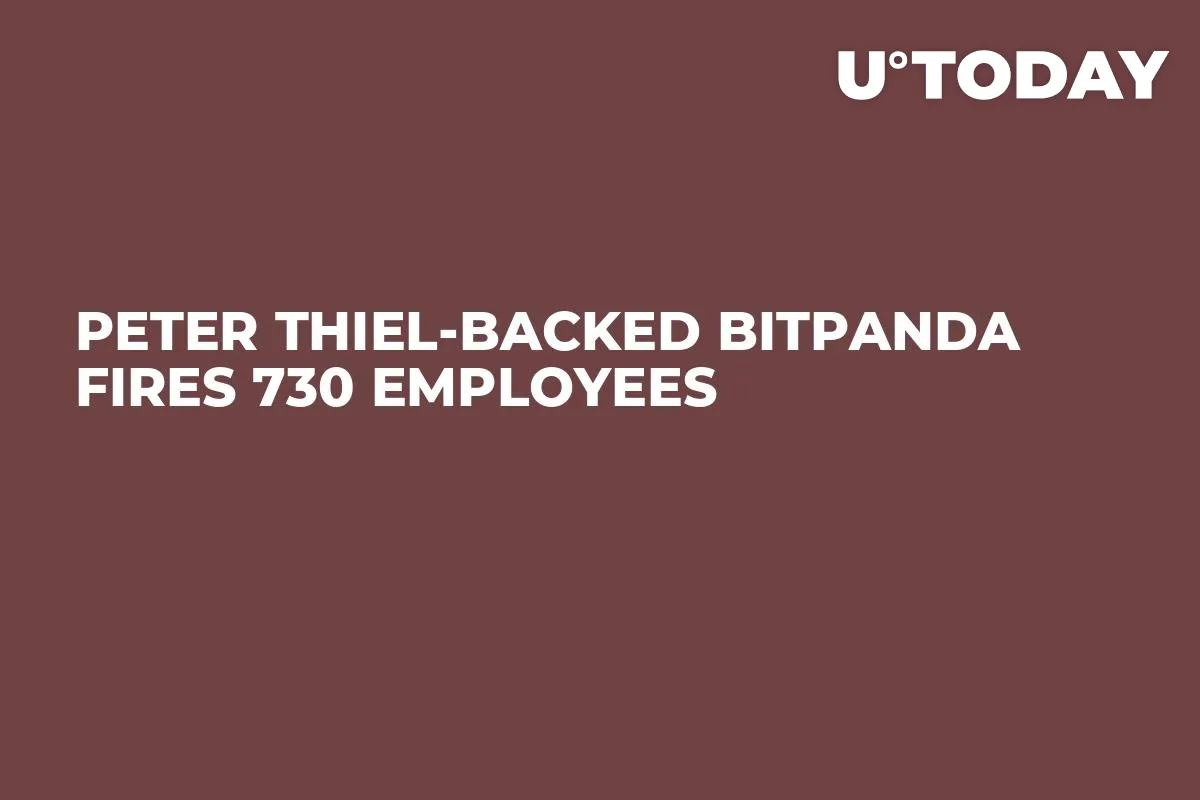 Peter Thiel-Backed Bitpanda Fires 730 Employees 